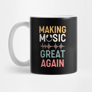 Making Music Great Again Mug